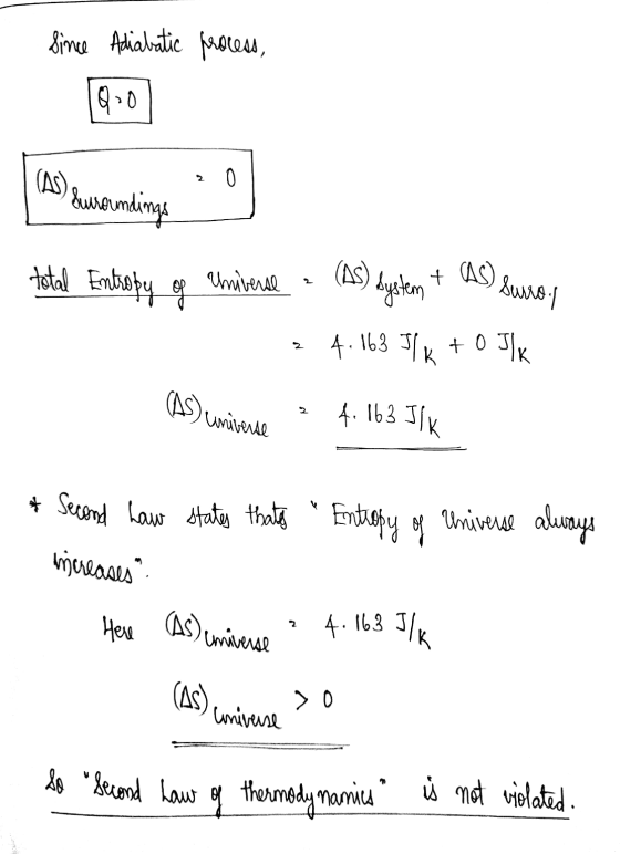 Since Adiabatic process, Q-0 (AS) z 0 surroundings total Entropy of Universe (AS) System + AS) Surrol 2 4.163 JIK + 0 JK (As)