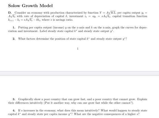 Solow Growth Model D. Consider an economy with production characterized by function Y = AVKL, per capita output y = AVkt with