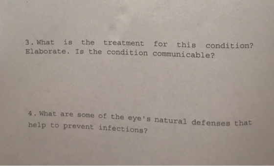 3. What is the treatment for this condition? Elaborate. Is the condition communicable? 4. What are some of the eyes natural