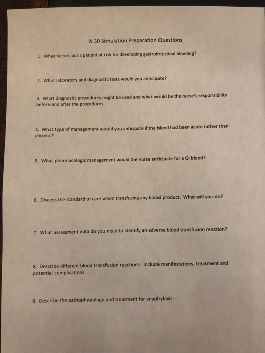N 30 Simulation Preparation Questions 1. What factors put a patient at risk for developing gastrointestinal bleeding? 2. What
