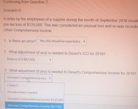 Continuing from Question 2. Scenario D A strike by the employees of a supplier during the month of September 2019 result pre-