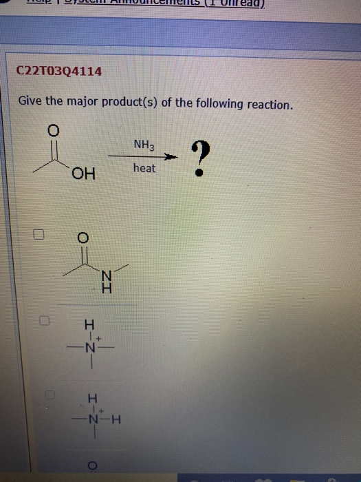 00) C22T03Q4114 Give the major product(s) of the following reaction. 0 NH3 ? OH heat ZI H. N H N-H