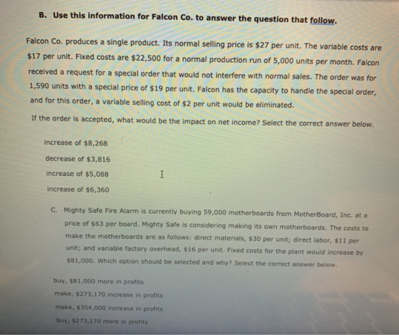 B. Use this information for Falcon Co. to answer the question that follow. Falcon Co. produces a single product. Its normal s