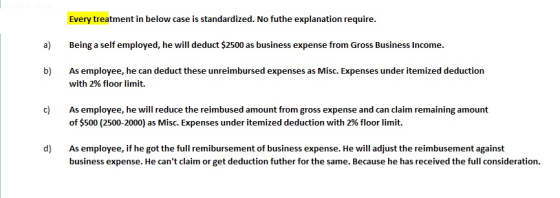 Every treatment in below case is standardized. No futhe explanation require. a) Being a self employed, he will deduct $2500 a