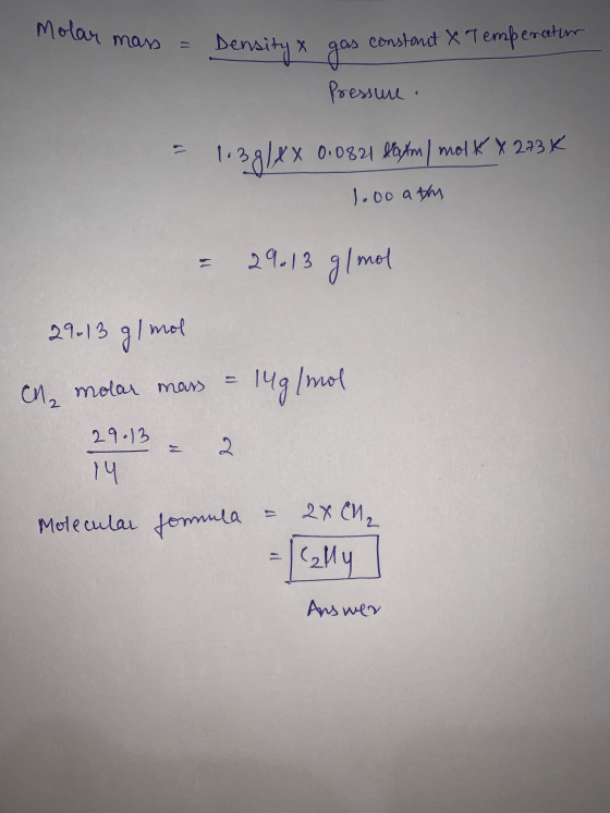 Molar mass = = Density & Density & gas ce gas constant & Temperatur Pressure. = 1.39/xx 0:0821 fatm/ molt * 273K 1.oo asm = 2