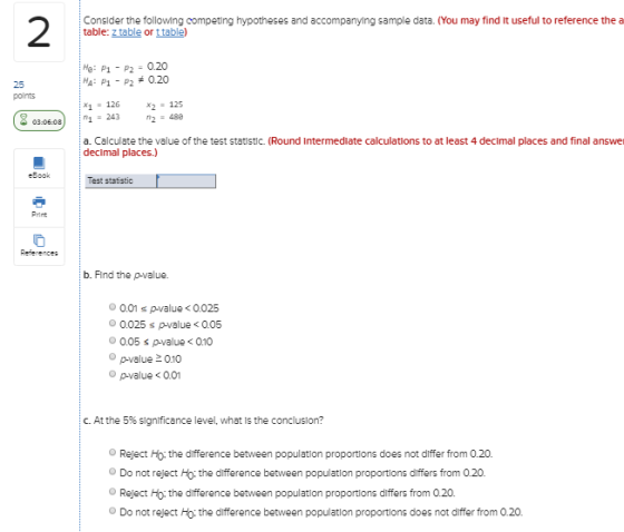 Consider the following competing hypotheses and accompanying sample data. (You may find it useful to reference the a table: z