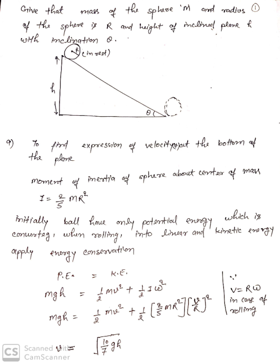 Give that mass of the sphere in and radius ① af the sphere is R and height of inclined plane h with inclination o.. Weinrest)