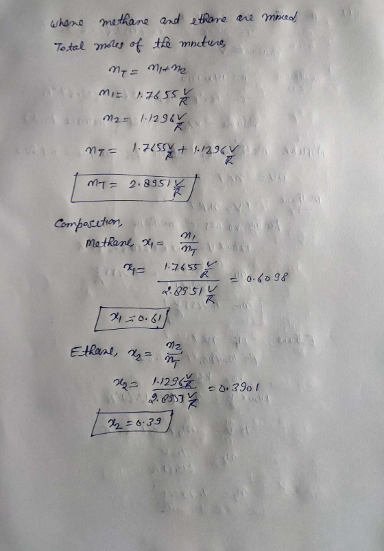 whene methane and ethane are mined, Total moles of the mucture My Mama mis 1.7655 s M2= 1.12967 na = 1.76554 + 1.71557+ 1.129