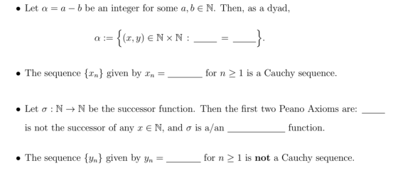 • Let a = a - b be an integer for some a, b E N. Then, as a dyad, a := {(x, y) E NXN: _ = ___} • The sequence {Xn} given by x