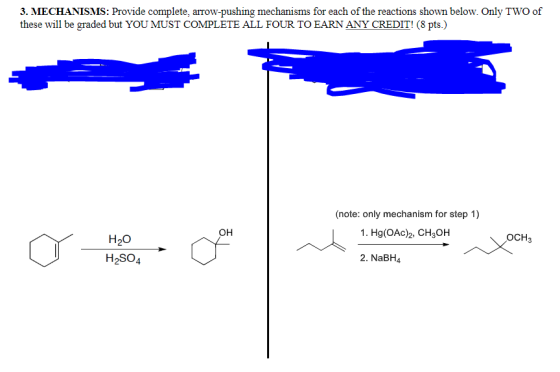 3. MECHANISMS: Provide complete, arrow-pushing mechanisms for each of the reactions shown below. Only TWO of these will be gr