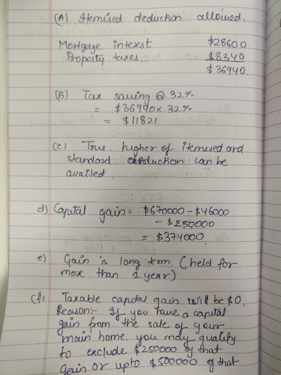(A) I tenised deduction allowed. Mortgage intexst. Boperty taxes. $2860 0 $8340 $36940. (B) Tax saving @ 32% $36900x 32% $ 11