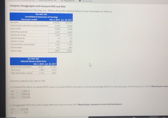 Mes question oot Compute, Disaggregate and interpret ROE and ROA Income statements for The Gap, Inc., follow along with selec