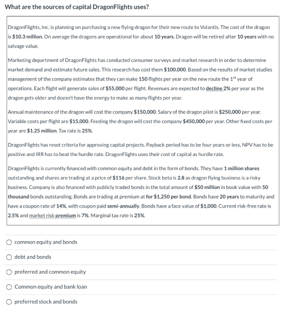 What are the sources of capital DragonFlights uses? DragonFlights, Inc. is planning on purchasing a new flying dragon for the