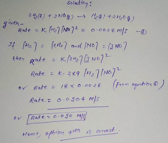 given solation: 24 (1) + 2NO(g) N (8) +240 g) Rate = K P7 (N072 = 0.0028 M/S - If (42] = k H27 and 100% = (3 007 then pate =