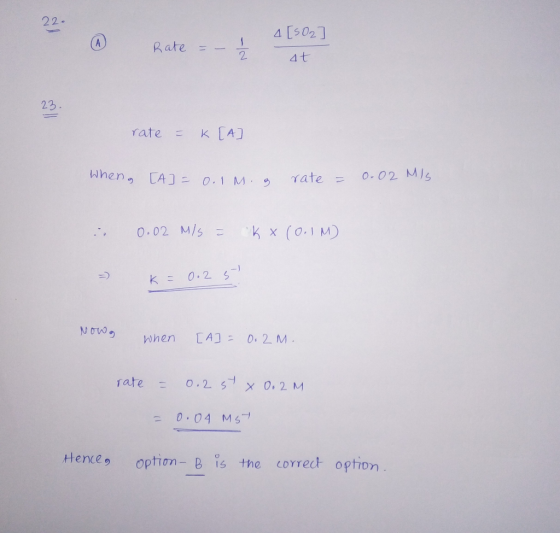 22. @ Rate = Rate - 4[502] 4 [S02] at 2 rate = K [A Wheng [A] = 0.IM. & rate = 0.02 Mis : 0.02 M3 - 6 x (0 ) M) = K = 0. 257