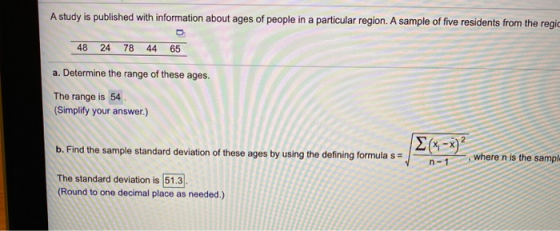 A study is published with information about ages of people in a particular region. A sample of five residents from the regic