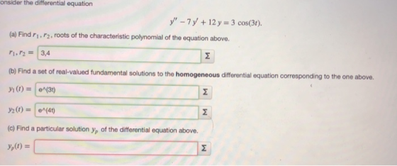 onsider the differential equation y - 7y + 12 y = 3 cos(3t). (a) Find r. 12. roots of the characteristic polynomial of the e