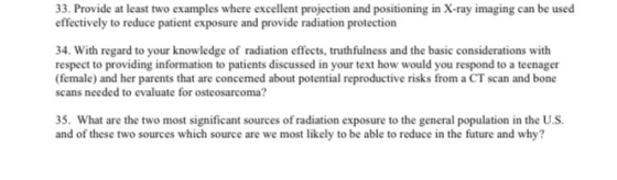 33. Provide at least two examples where excellent projection and positioning in X-ray imaging can be used effectively to redu