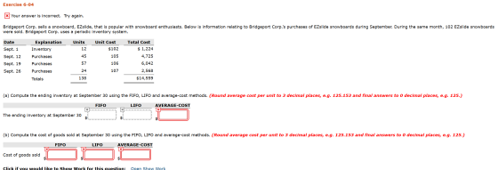Exercise 6-04 * Your answer is incorrect. Try again. Bridgeport Corp. sells a snowboard, EZ slide, that is popular with snowb