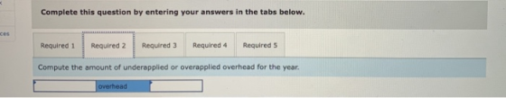 Complete this question by entering your answers in the tabs below. Required 1 Required 2 Required 3 Required 4 Required 5 Com
