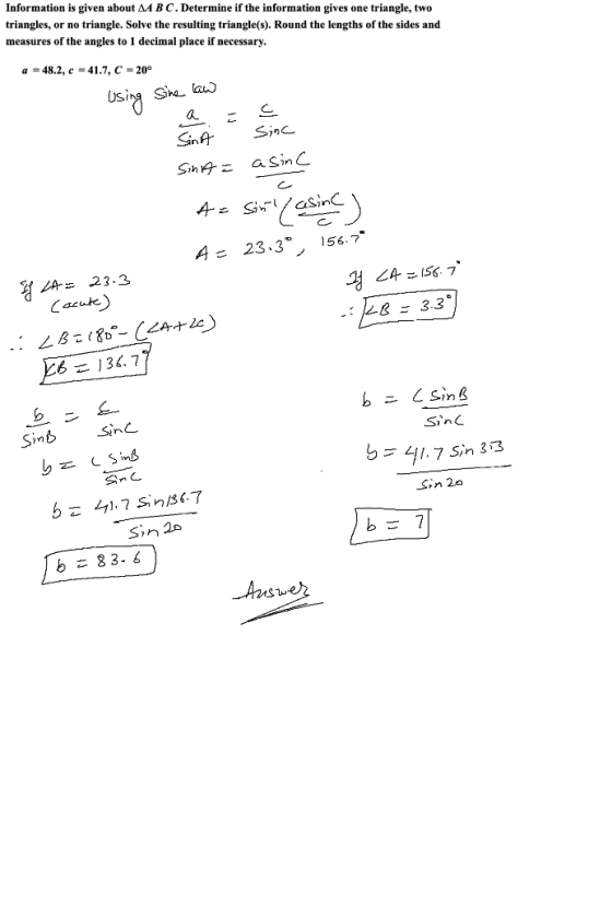 Information is given about AA BC. Determine if the information gives one triangle, two triangles, or no triangle. Solve the r