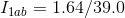 I_{1ab}=1.64/39.0