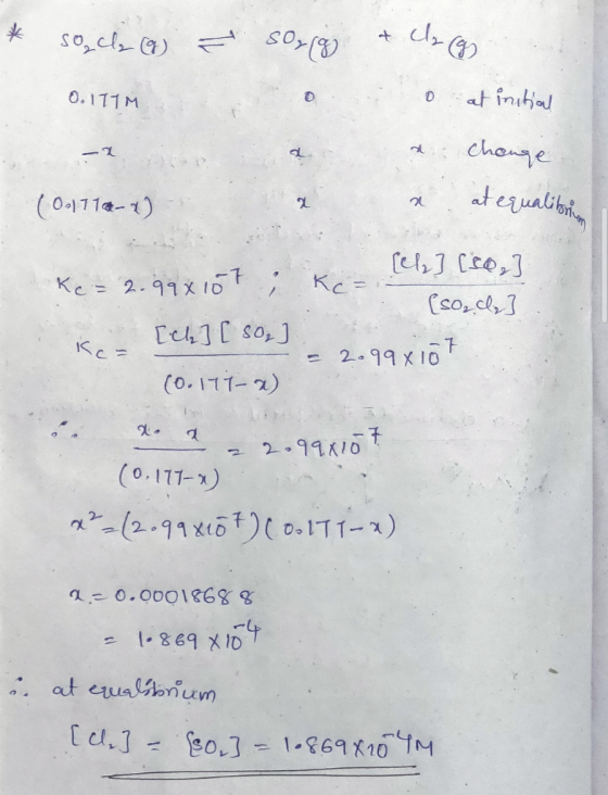 * so cla (9) SO₂(g) a cl gs . 0.111M at inition - o a a 1. change at equalitium (0-1718-) [el] [102] Ke=2.99x107; Ke=. (so ₂