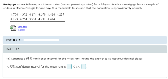 Mortgage rates: Following are interest rates (annual percentage rates) for a 30-year fixed rate mortgage from a sample of len