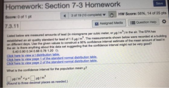 Homework: Section 7-3 Homework Save Soore: 0 of 1 pt 3 of 19 (10 complete) HW Score: 56%, 14 of 25 pts 7.3.11 | Assigned Medi