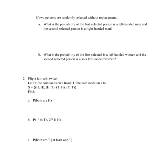 If two persons are randomly selected without replacement, a. What is the probability of the first selected person is a left-h