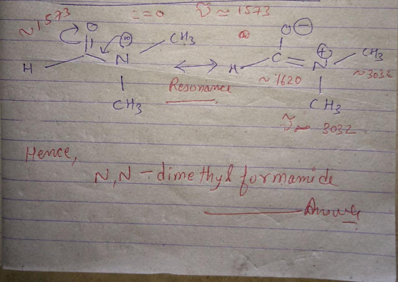 ~ 1573 N1573 --- CH3 k n Resonance .ca RA H 3032 ~ 1 ~ 1620 1 CH₃ CH3 To 2032 Hence, N,N-dimethyl formamide -Arrowe