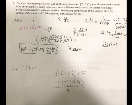 4. The initial freezing temperature of 0.26 kg of a pure solvent is 11°C. 2.50 grams of a solute with molar mass of 64,58 g/m