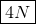 oxed{4N}