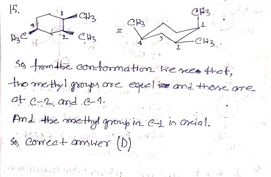 15. CH3 CH3 CA 2 До CH3 3 -CH3 2 So, from the contormation heres thet, tromethyl groups are equalize ma those are at c-2, and