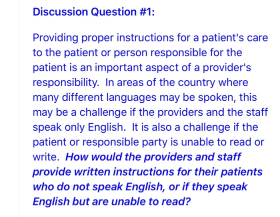 Discussion Question #1: Providing proper instructions for a patients care to the patient or person responsible for the patie