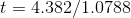 t=4.382/1.0788