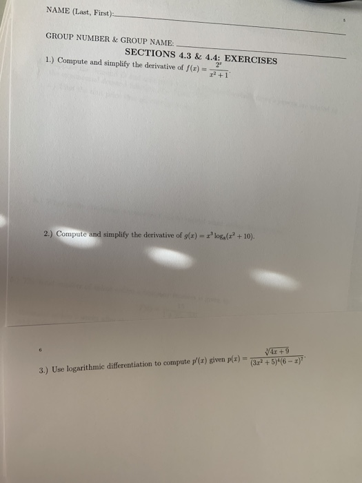 NAME (Last, First): GROUP NUMBER & GROUP NAME: SECTIONS 4.3 & 4.4: EXERCISES 21 1.) Compute and simplify the derivative of f(
