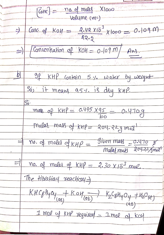 no al males [Conc] X1000 Volume-cmu) 3 & Conc. of Kot 2.42 Xco 82.2 9) Concenfation af koH = 0.109 m X1000 = 0+10.9-m 9m/ Ans