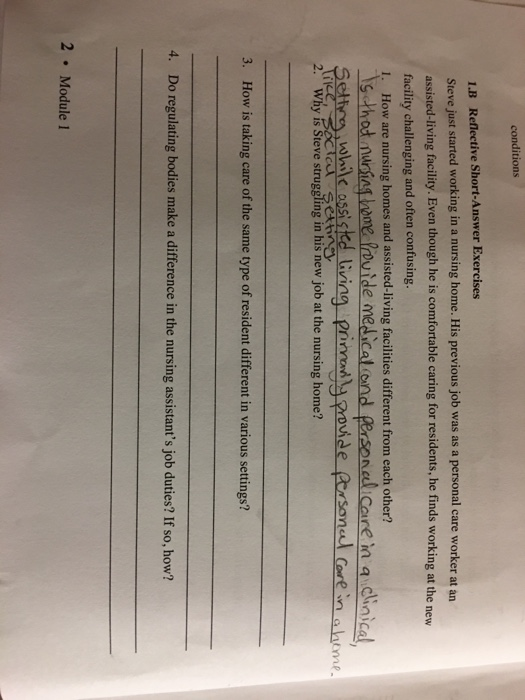 conditions 1.B Reflective Short-Answer Exercises Steve just started working in a nursing home. His previous job was as a pers