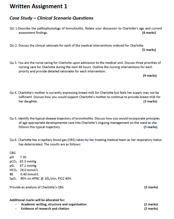 Written Assignment 1 Case Study - Clinical Scenario Questions QU 1.Describe the pathophysiology of bronchiolitis. Relate your