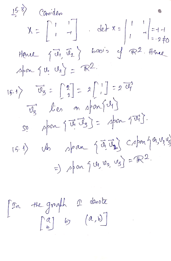 - 15.37 Comiden 13-270 1. Hence qui es} basis of R2. Hence - spon que le} = TR2 15:47 Us = :1-27:] =2 te 1. Uz lies on spon