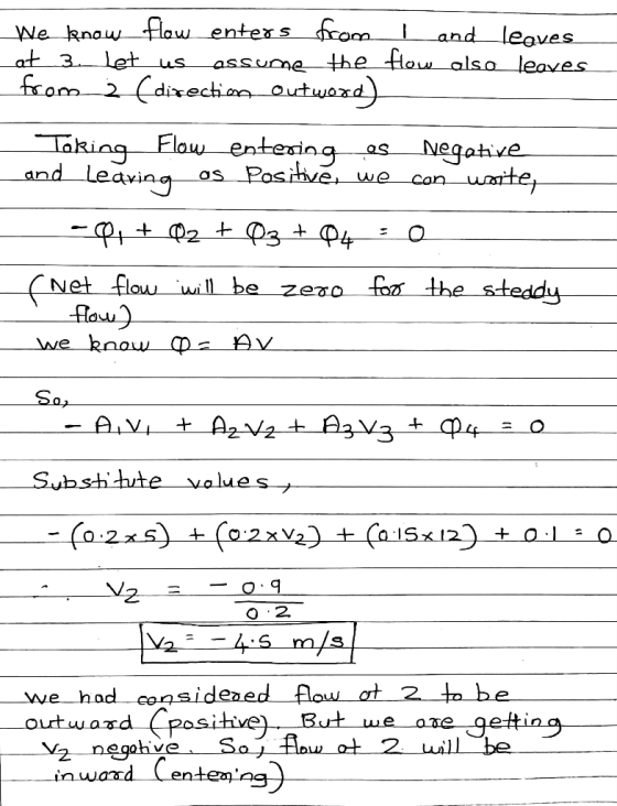 We know flow enters from I and leaves at 3. Let us assume the flow also leaves from 2 (direction Outword) Taking Flow enterin