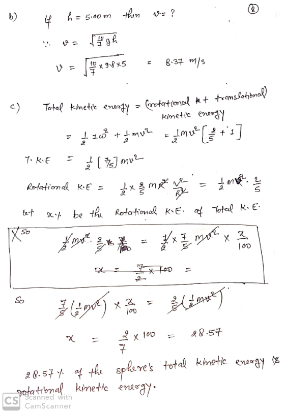☺ b) if h= 5.00m them wr ? wa Mage v = 19 x 9.8*5 = 8.37 m/s c) Total kimetic energy = rotational et translational . kimetic
