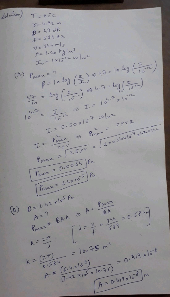 solution) T=20c 8=4.92m B = 47 dB f=589 HZ v=344 m/s = 1.20 kglm? Io - 1x1512 wlu? = 47= lo log (1 - 12) (A) Puan = log ( 1 )