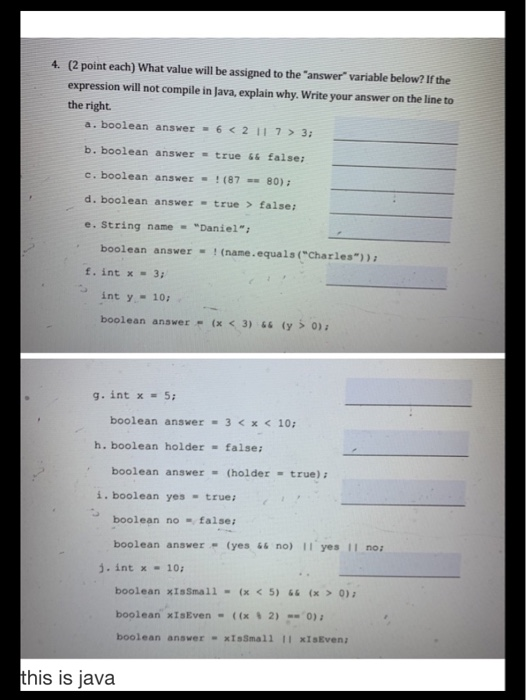 4. (2 point each) What value will be assigned to the answervariable below? If the expression will not compile in Java, expla