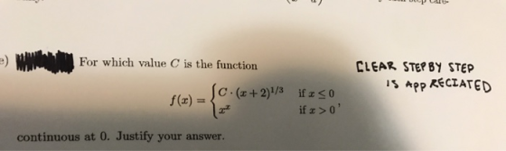 For which value C is the function CLEAR STEP BY STEP is App RECIATED SC. (x+2)/3 if so if > O. continuous at 0. Justify your