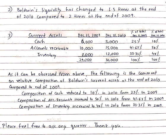2) Baldwins liquidity_has changed to 1.5 times at the end 2 of_2010_compared to 2 timer at the end of 2009. 17. of total 3)