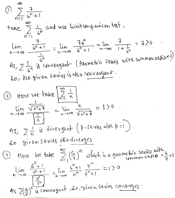 ws Ž 1 and use limit comparison test, take Lim X . 6+1 = lim tb Lolim = lim =7>0 n100 um nuo 6+1 no 1] As, I h is convergent