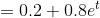 = 0.2 +0.8e