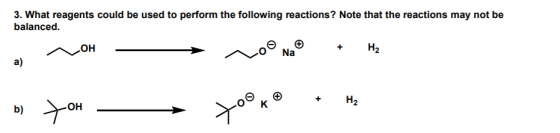 3. What reagents could be used to perform the following reactions ? Note that the reactions may not be balanced. → no Na + H2